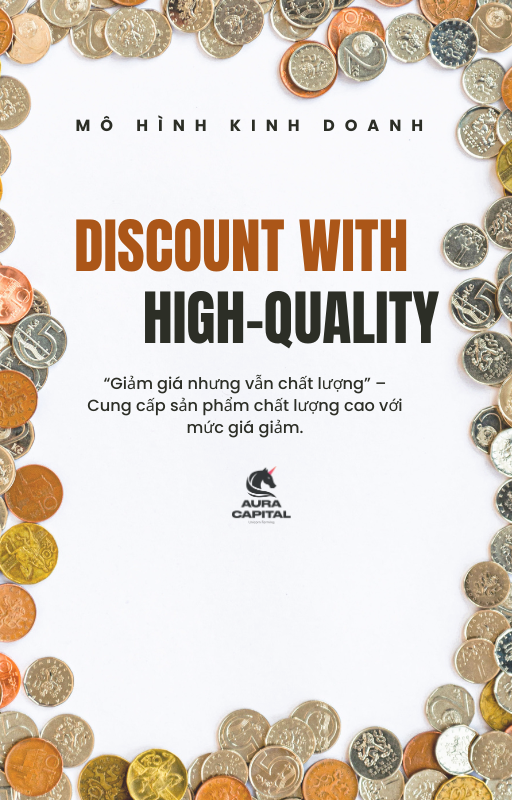 Mô hình giảm giá với chất lượng cao (Discount with high-quality business model)